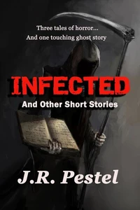 Infected and Other Short Stories