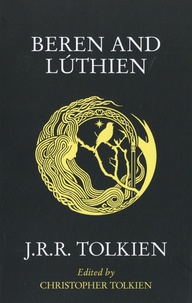 J. R. R. Tolkien - Beren and Lúthien.