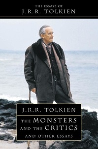 J. R. R. Tolkien - The Monsters and the Critics.
