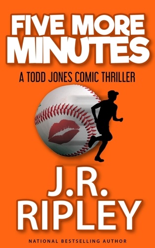  J.R. Ripley - Five More Minutes - Todd Jones Comic Thrillers, #2.
