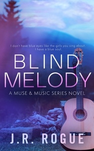  J.R. Rogue - Blind Melody - Muse &amp; Music, #3.