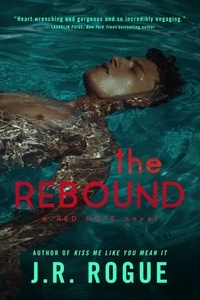  J.R. Rogue - The Rebound - Red Note, #1.