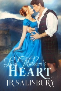  J R Salisbury - Lord Malcolm's Heart - MacLeods of Skye, #3.