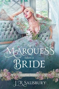  J R Salisbury - The Marquess Takes A Bride - Mayfair Brides.