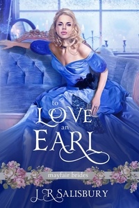  J R Salisbury - To Love An Earl - Mayfair Brides.