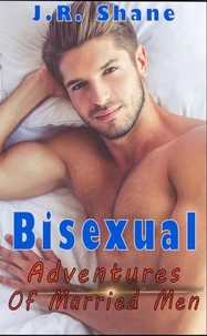The Bisexual Adventures of Married Men