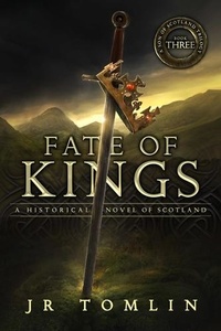  J. R. Tomlin - Fate of Kings - Son of Scotland, #3.