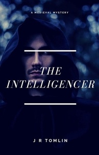  J. R. Tomlin - The Intelligencer - The Sir Law Kintour Mysteries, #3.