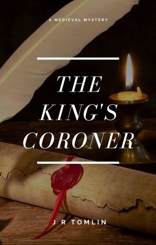  J. R. Tomlin - The King's Coroner - The Sir Law Kintour Mysteries, #4.
