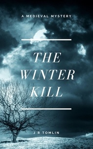  J. R. Tomlin - The Winter Kill - The Sir Law Kintour Mysteries, #2.