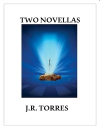  J.R. Torres - Two Novellas.
