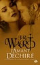 J-R Ward - La Confrérie de la dague noire Tome 17 : L'amant déchiré.