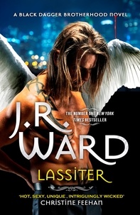 J. R. Ward - Lassiter - The thrilling new novel in the epic series is the story of everyone's favourite fallen angel . . ..