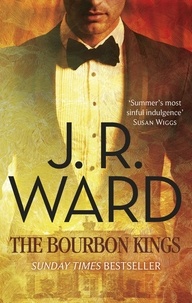 J. R. Ward - The Bourbon Kings.