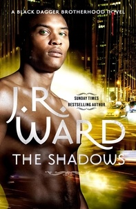 J. R. Ward - The Shadows - Number 13 in series.