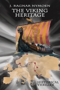  J. Ragnar Nymoen - The Viking Heritage - The Lost Viking Legacy, #1.