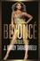 Becoming Beyoncé. The Untold Story