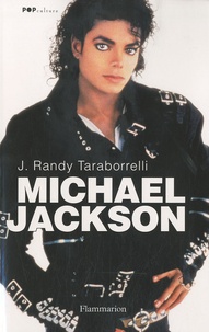 J-Randy Taraborrelli - Michael Jackson - La magie et la folie, toute l'histoire.