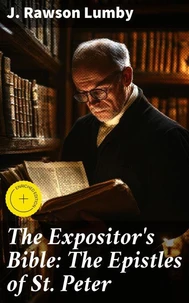 The Expositor's Bible: The Epistles of St. Peter