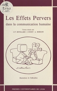 J Revillard - Les Effets pervers de la communication humaine.