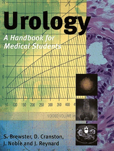 J Reynard et Simon Brewster - Urology. - A Handbook for Medical Students.