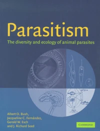 Parasitism. The Diversity And Ecology Of Animal Parasites
