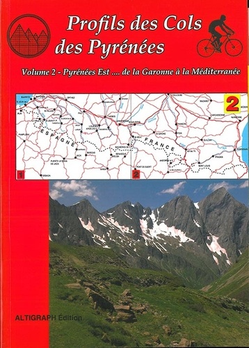  J ROUX - Profils des cols des Pyrénées de la Garonne à la Méditerranée - Volume 2.