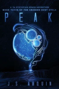 Peak: A YA Dystopian Space Adventure