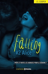 J-S Cooper - Falling Tome 2 : Alice.