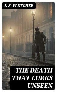 The Death That Lurks Unseen
