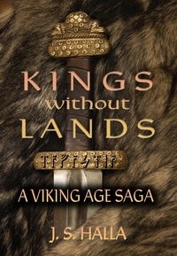  J. S. Halla - Kings Without Lands. A Viking Age Saga - The Tavastian Trilogy, #1.