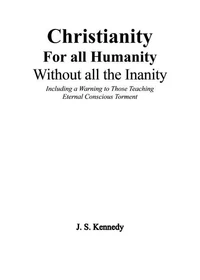 Christianity for all Humanity Without all the Inanity