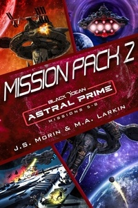  J. S. Morin et  M. A. Larkin - Astral Prime Mission Pack 2: Missions 5-8 - Black Ocean: Astral Prime.