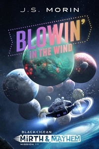  J.S. Morin - Blowin' in the Wind - Black Ocean: Mirth &amp; Mayhem, #11.