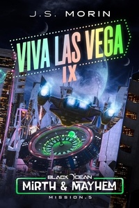  J.S. Morin - Viva, Las Vega IX - Black Ocean: Mirth &amp; Mayhem, #5.