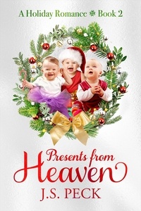  J. S. Peck - A Holiday Romance Book 2 Presents From Heaven - Holiday Romance, #2.