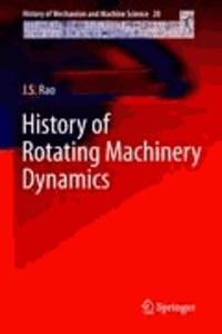 J. S. Rao - History of Rotating Machinery Dynamics.