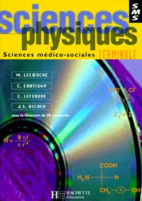 J-S Richer et Marc Lecoeuche - Sciences physiques, terminale SMS - Sciences médico-sociales.