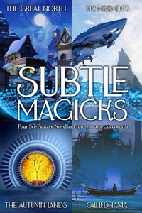 Subtle Magicks