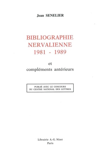 J. Senelier - Bibliographie nervalienne 1981-1989 - et compléments antérieurs.