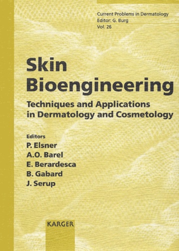 J Serup et P Elsner - Skin Bioengineering. Techniques And Applications In Dermatology And Cosmetology.