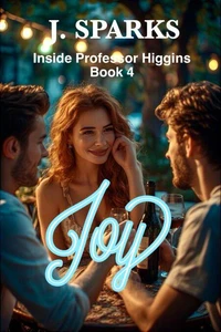 Joy Inside Professor Higgins Book 4