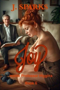 Joy Inside Professor Higgins Book 6