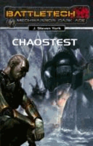 J. Steven York - Chaostest - MechWarrior DarkAge 20.