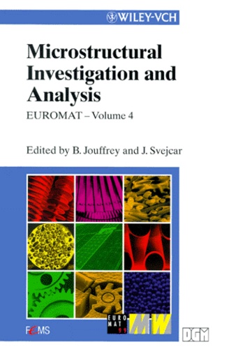 J Svejcar et  Collectif - Euromat. Volume 4, Microstructural Investigation And Analysis.