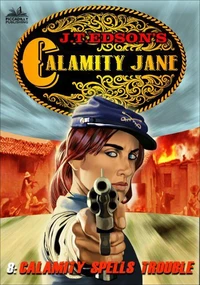 Calamity Jane 8: Calamity Spells Trouble