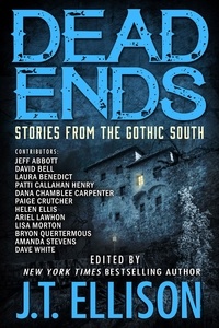  J.T. Ellison - Dead Ends: Stories from the Gothic South.
