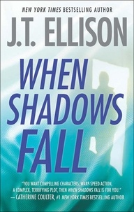 J.T. Ellison - When Shadows Fall.