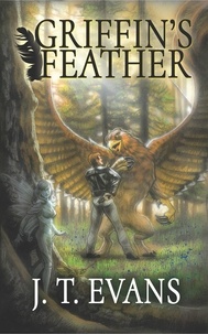  J.T. Evans - Griffin's Feather - Modern Mythology, #1.