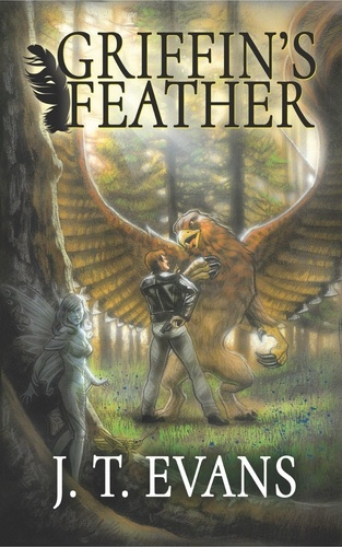  J.T. Evans - Griffin's Feather - Modern Mythology, #1.